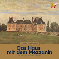 Das Haus mit dem Mezzanin - Anton Tschechow - Hörbuch