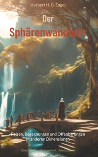 Der Sphärenwanderer - Herbert H. G. Engel - E-Book