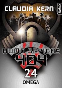 Homo Sapiens 404 Band 24: Omega - Claudia Kern - E-Book