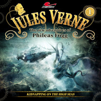 Jules Verne, The new adventures of Phileas Fogg, Episode 1: Kidnapping on the High Seas - Annette Karmann - Hörbuch