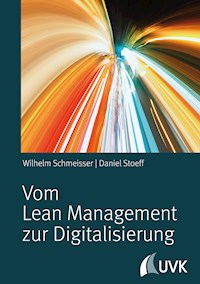 Vom Lean Management zur Digitalisierung - Wilhelm Schmeisser - E-Book