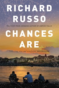 Chances Are - Richard Russo - E-Book