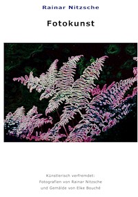 Fotokunst - Rainar Nitzsche - E-Book