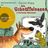 Die Schnüffelnasen - 3 tierische Abenteuer (gekürzt) - Daniel Napp - Hörbuch