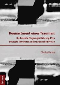 Reenactment eines Traumas - Shelley Harten - E-Book