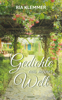 Gedichte aus meiner Welt - Ria Klemmer - E-Book