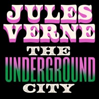 The Underground City - Jules Verne. - Hörbuch