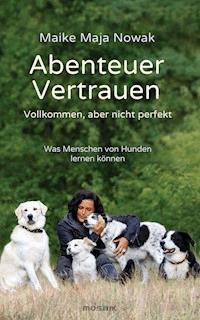 Abenteuer Vertrauen - Maike Maja Nowak - E-Book