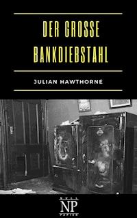 Der große Bankdiebstahl - Julian Hawthorne - E-Book