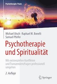 Psychotherapie und Spiritualität - Michael Utsch - E-Book