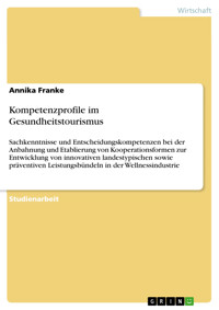 Kompetenzprofile im Gesundheitstourismus - Annika Franke - E-Book