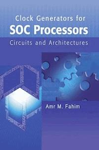 Clock Generators for SOC Processors - Amr Fahim - E-Book