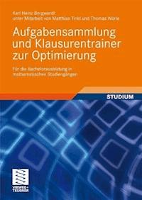 Aufgabensammlung und Klausurentrainer zur Optimierung - Karl Heinz Borgwardt - E-Book