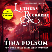 Luthers Rückkehr - Tina Folsom - Hörbuch
