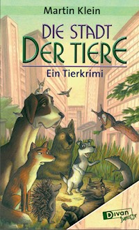 Die Stadt der Tiere - Martin Klein - E-Book