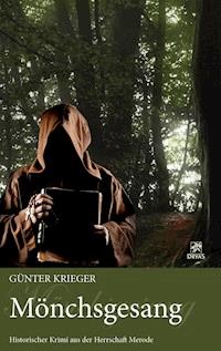 Merode-Trilogie 2 - Mönchsgesang - Günter Krieger - E-Book