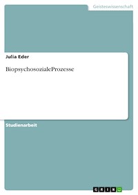 BiopsychosozialeProzesse - Julia Eder - E-Book
