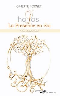 Holos, La Présence en Soi - Ginette Forget - E-Book