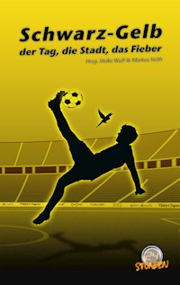 Schwarz Gelb - der Tag, die Stadt, das Fieber - Achim Albrecht - E-Book