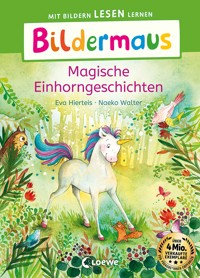 Bildermaus - Magische Einhorngeschichten - Eva Hierteis - E-Book