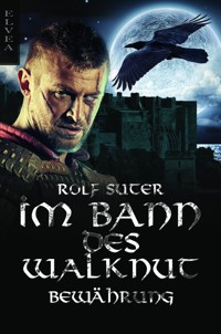 Im Bann des Walknut: Bewährung - Rolf Suter - E-Book