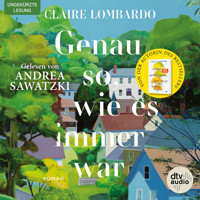 Genau so, wie es immer war - Claire Lombardo - Hörbuch