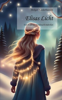 Elisas Licht - Holger Niederhausen - E-Book