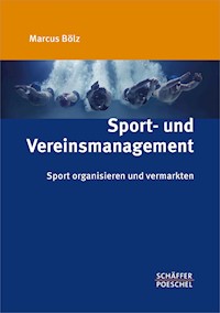 Sport- und Vereinsmanagement - Marcus Bölz - E-Book