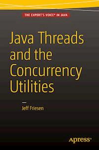 Java Threads and the Concurrency Utilities - JEFF FRIESEN - E-Book