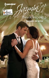Decisión de amor - Tanya Michaels - E-Book