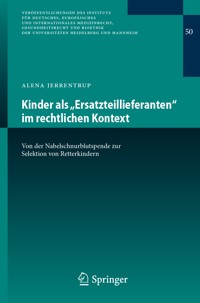 Kinder als „Ersatzteillieferanten“ im rechtlichen Kontext - Alena Jerrentrup - E-Book