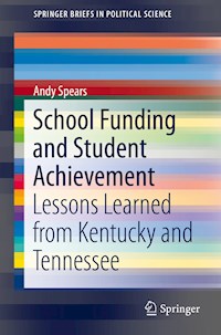 School Funding and Student Achievement - Andy Spears - E-Book