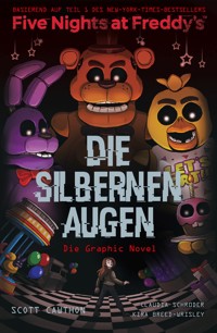 Five Nights at Freddy's - Die silbernen Augen - Scott Cawthon - E-Book