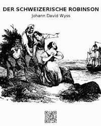 Der schweizerische Robinson - Johann David Wyss - E-Book