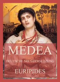 Medea (Deutsche Neuübersetzung) - Euripides - E-Book