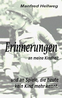 Erinnerungen an meine Kindheit - Manfred Hellweg - E-Book