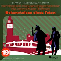 Bekenntnisse eines Toten (Der Sherlock Holmes-Adventkalender - Die Ankunft des Erlösers, Folge 19) - Sir Arthur Conan Doyle - Hörbuch