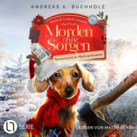 Tannenmord im Weihnachtswald - Morden ohne Sorgen, Folge 3 (Ungekürzt) - Andreas K. Buchholz - Hörbuch