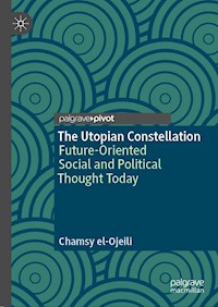 The Utopian Constellation - Chamsy el-Ojeili - E-Book