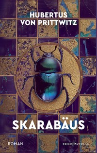Skarabäus - Hubertus von Prittwitz - E-Book