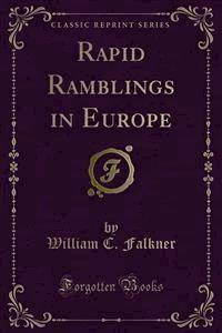 Rapid Ramblings in Europe - William C. Falkner - E-Book