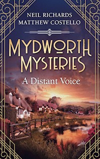 Mydworth Mysteries - A Distant Voice - Matthew Costello - E-Book