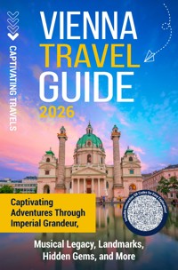 Vienna Travel Guide - Captivating Travels - E-Book