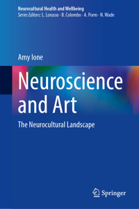 Neuroscience and Art - Amy Ione - E-Book