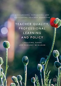 Teacher Quality, Professional Learning and Policy - Christine Forde - E-Book