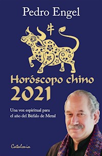 Horóscopo chino 2021 - Pedro Engel Bratter - E-Book