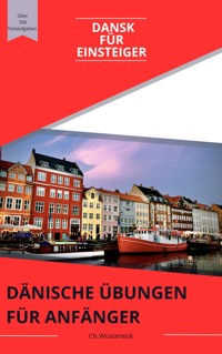 DANSK FÜR EINSTEIGER - Ch. Wüsteneck - E-Book