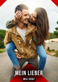 Mein Lieber - Mia Graf - E-Book
