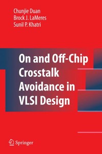 On and Off-Chip Crosstalk Avoidance in VLSI Design - Chunjie Duan - E-Book