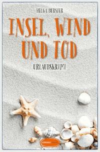 Insel, Wind und Tod - Helga Bürster - E-Book